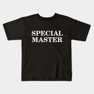 Special Master Kids T-Shirt